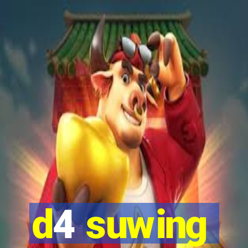 d4 suwing